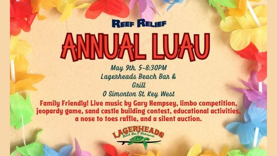 Reef Relief - LUAU - May 9th (Fundraising Non Profit)