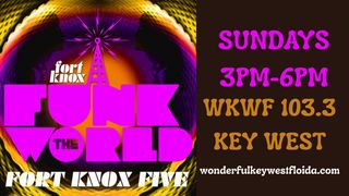 Funky Sunday's 3pm-6pm - Fort Knox Five Presents: on WKWF 103.3FM (music)